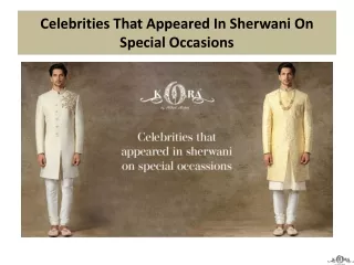 Celebrities That Appeared In Sherwani On Special Occasions