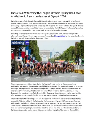 Paris 2024  Witnessing the Longest Olympic Cycling Road Race Amidst Iconic French Landscapes at Olympic 2024