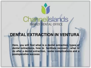 Tooth Extraction Specialist - Channel Islands Family Dental