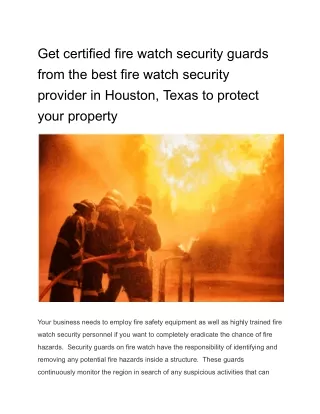 Get certified fire watch security guards from the best fire watch security provider in Houston, Texas to protect your pr