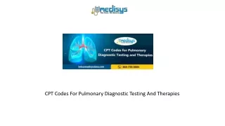 CPT Codes For Pulmonary Diagnostic Testing And Therapies