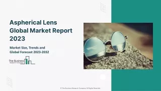 Aspherical Lens Global Market Report 2023