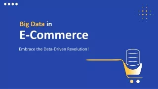 7 Ways Big Data Can Power Your E-Commerce Business