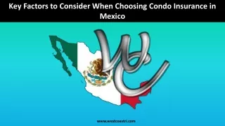 Key Factors to Consider When Choosing Condo Insurance in Mexico