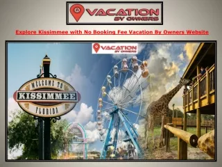 Explore Kissimmee with No Booking Fee Vacation By Owners Website