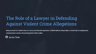 The-Role-of-a-Lawyer-in-Defending-Against-Violent-Crime-Allegations