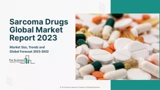 Sarcoma Drugs Market Share And Overview 2023