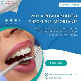 Why a regular dental checkup in Bellandur is important | Nelivigi Dental Clinic