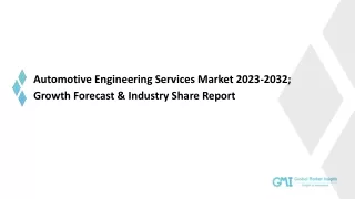 Automotive Engineering Services Market Trends, Analysis & Forecast, 2032