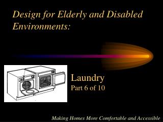 Design for Elderly and Disabled Environments: