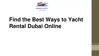 Find the Best Ways to Yacht Rental Dubai Online