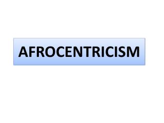 AFROCENTRICISM