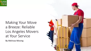 Making Your Move a Breeze Reliable Los Angeles Movers at Your Service