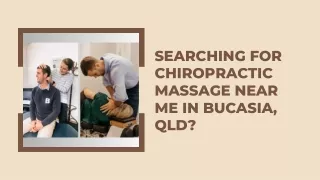 Searching for Chiropractic Massage near Me in Bucasia, QLD?
