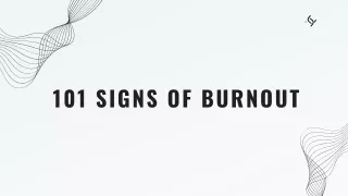 101 Signs of Burnout