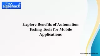 Explore Benefits of Automation Testing Tools for Mobile Applications