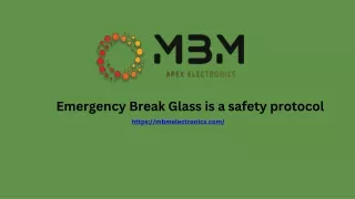 Emergency Break Glass is a safety protocol