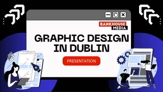 Professional Graphic Design Services in Dublin  Bank House Media