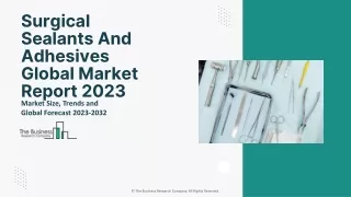 Surgical Sealants And Adhesives Market