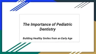 The Importance of Pediatric Dentistry