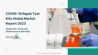 Global COVID-19 Rapid Test Kits Market Report By Size, Share And Forecast 2032