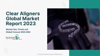 2023 Clear Aligners Equipment Market Industry Statistics And Future Trends