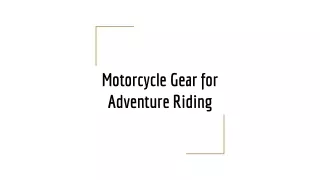 Motorcycle Gear for Adventure Riding