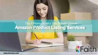 Top 5 Reasons Why You Should Choose Amazon Product Listing Services