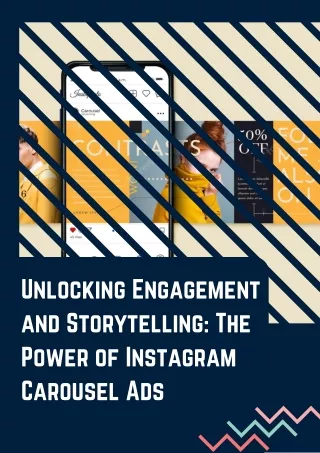 Unlocking Engagement and Storytelling The Power of Instagram Carousel Ads