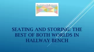 Seating and Storing: The Best of Both Worlds in Hallway Bench