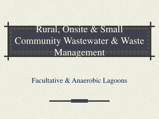 Rural, Onsite & Small Community Wastewater & Waste Management