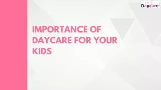 Importance of Daycare for Your Kids