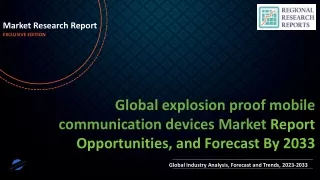 explosion proof mobile communication devices Market Demand and Growth Analysis with Forecast up to 2033