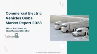 Commercial Electric Vehicles Global Market Report 2023