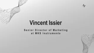 Vincent Issier - An Energetic and Adaptable Individual