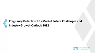 Pregnancy Detection Kits Market Trends, Analysis and Forecast by 2032