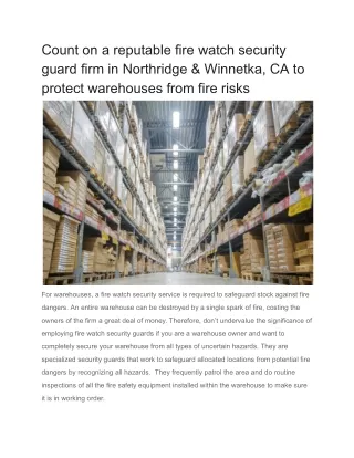 Count on a reputable fire watch security guard firm in Northridge & Winnetka, CA to protect warehouses from fire risks