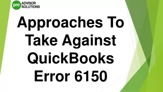 A Quick Way To Fix QuickBooks Error 6150