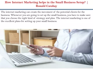 How Internet Marketing helps in the Small Business Setup? | Ronald Carabay