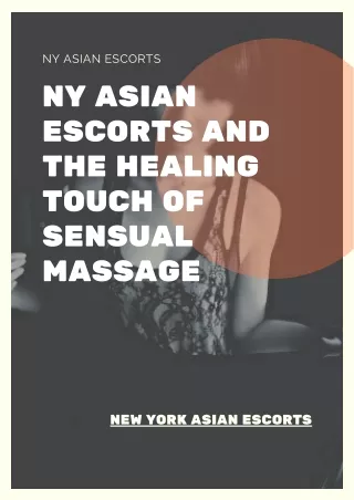 NY Asian Escorts and the Healing Touch of Sensual Massage