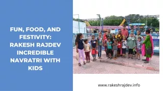 Fun, Food, and Festivity Rakesh Rajdev Incredible Navratri with Kids