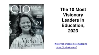 The 10 Most Visionary Leaders in Education, 2023