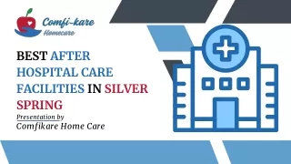 Best After Hospital Care Facilities in Silver Spring