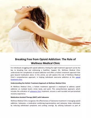 Breaking Free from Opioid Addiction: The Role of Wellness Medical Clinic