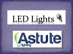 LED Bulbs Have Emerged as a Beneficial Alternative