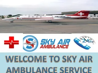 Sky Air Ambulance from Bokaro and Brahmpur is Essential in Shifting Patients Without Any Discomfort