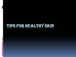 Tips for Healthy Skin