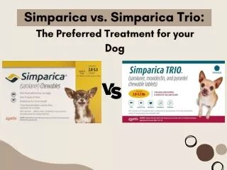 Simparica vs. Simparica Trio The Preferred Treatment for your Dog