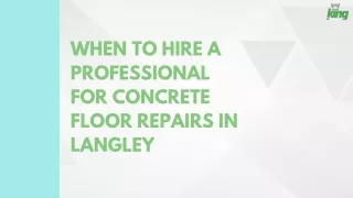 When to Hire a Professional for Concrete Floor Repairs in Langley
