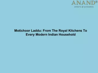 Motichoor Laddu From The Royal Kitchens To Every Modern Indian Household